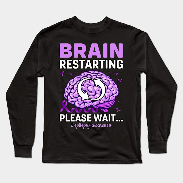 Brain Restarting Please Wait Epilepsy Awareness Long Sleeve T-Shirt by funkyteesfunny